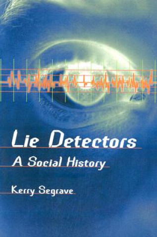 Libro Lie Detectors Kerry Segrave