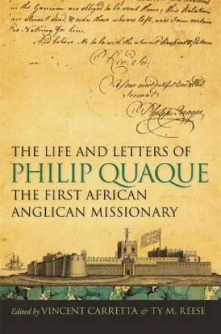 Book Life and Letters of Philip Quaque, the First African Anglican Missionary 