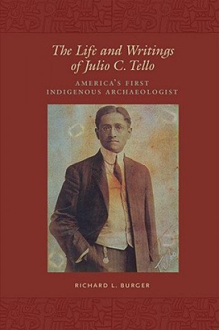 Book Life and Writings of Julio C.Tello 