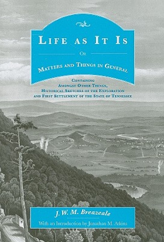 Kniha Life as It Is J W M Breazeale