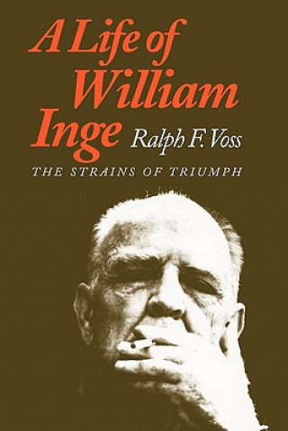 Книга Life of William Inge Ralph F. Voss