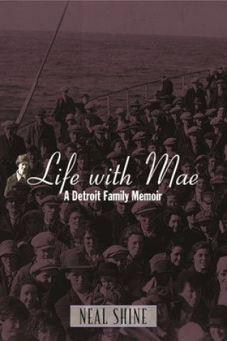 Knjiga Life with Mae Neal Shine