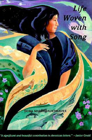 Книга Life Woven with Song Nora Marks Dauenhauer