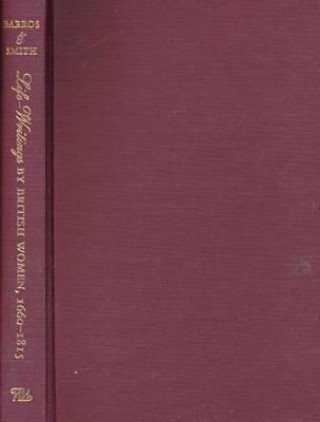 Kniha Life-writings by British Women, 1660-1815 Johanna M. Smith