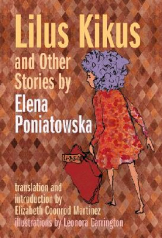 Könyv Lilus Kikus and Other Stories by Elena Poniatowska Elena Poniatowska
