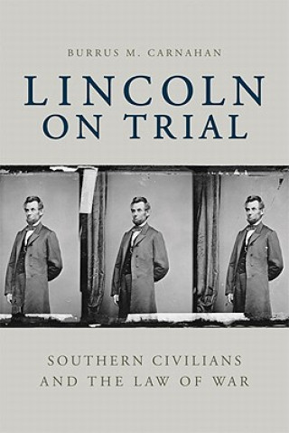 Buch Lincoln on Trial Burrus M. Carnahan