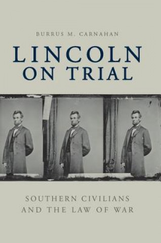 Könyv Lincoln on Trial Burrus M. Carnahan