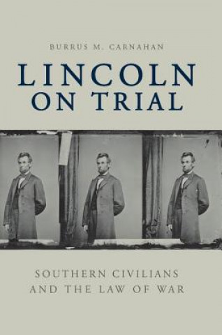 Livre Lincoln on Trial Burrus M. Carnahan