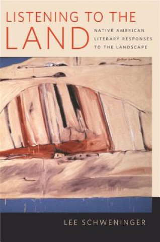Kniha Listening to the Land Lee Schweninger