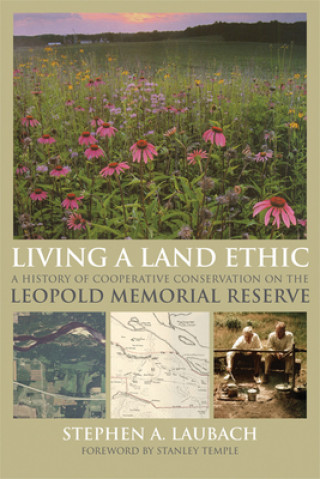 Kniha Living a Land Ethic Stephen A. Laubach