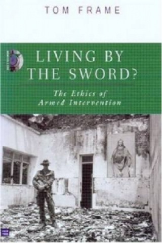 Knjiga Living by the Sword? Tom Frame