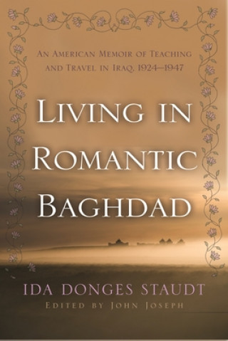 Kniha Living in Romantic Baghdad Ida Donges Staudt