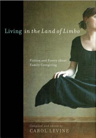 Buch Living in the Land of Limbo Carol Levine