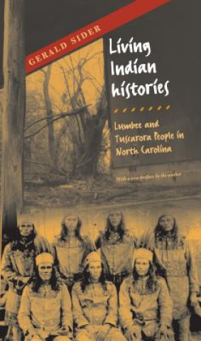 Kniha Living Indian Histories Gerald Sider