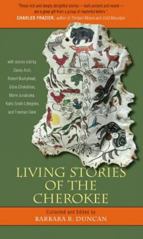 Książka Living Stories of the Cherokee Barbara R. Duncan