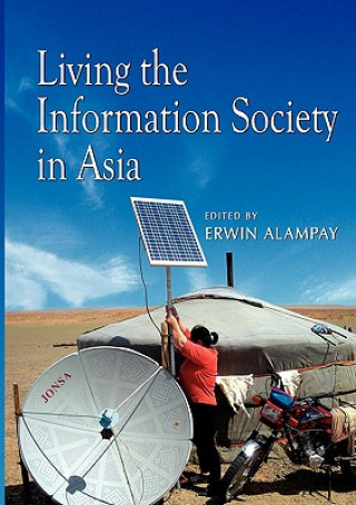 Kniha Living the Information Society in Asia Erwin Alampay