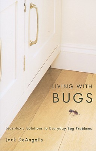 Carte Living with Bugs Jack DeAngelis