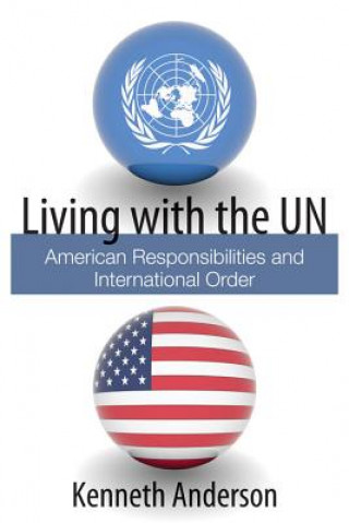 Kniha Living with the UN Kenneth Anderson