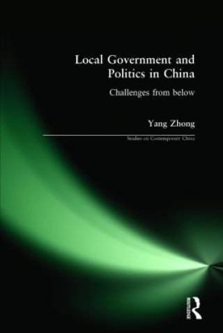 Könyv Local Government and Politics in China Yang Zhong