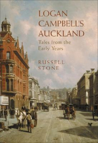 Book Logan Campbell's Auckland R.C.J. Stone