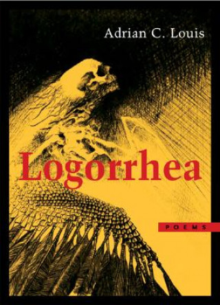 Buch Logorrhea Adrian C. Louis