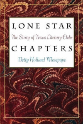 Carte Lone Star Chapters Betty Holland Wiesepape