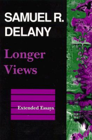 Książka Longer Views: Extended Essays Samuel R. Delany