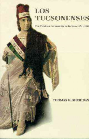 Könyv Los Tucsonenses Thomas E. Sheridan