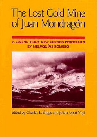 Carte Lost Gold Mine of Juan Mondragon Charles L. Briggs