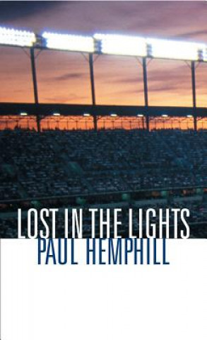 Kniha Lost in the Lights Paul Hemphill