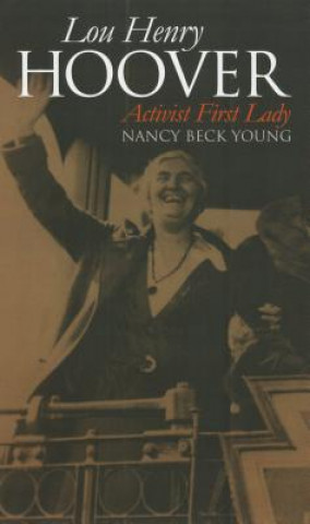 Książka Lou Henry Hoover Nancy Beck Young
