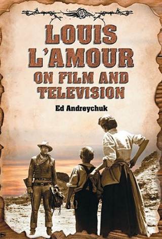 Kniha Louis L'Amour on Film and Television Ed Andreychuk
