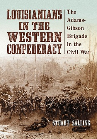 Книга Louisianians in the Western Confederacy Stuart Salling