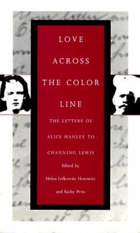 Knjiga Love Across the Color Line Alice Hanley
