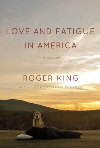 Buch Love and Fatigue in America Roger King