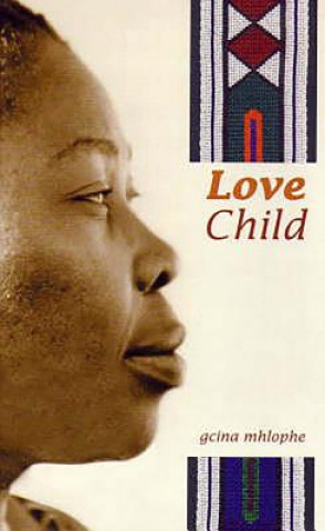 Carte Love child Gcina Mhlophe