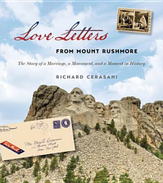 Книга Love Letters from Mount Rushmore Richard Cerasani