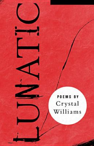 Kniha Lunatic Crystal Williams