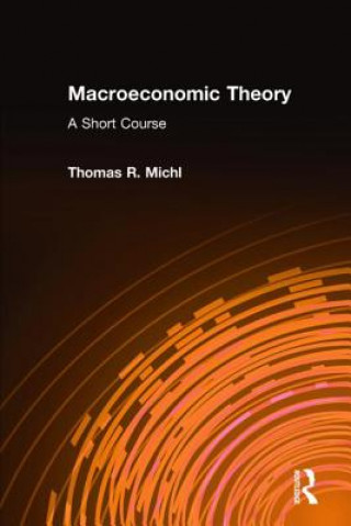 Buch Macroeconomic Theory: A Short Course Thomas R. Michl