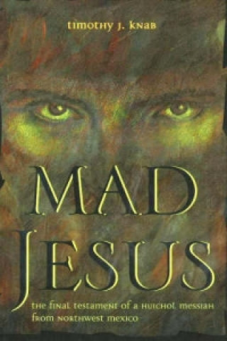 Knjiga Mad Jesus T. J. Knab