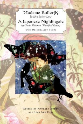 Książka Madame Butterfly  AND A Japanese Nightingale;Two Orientalist Texts John Luther Long