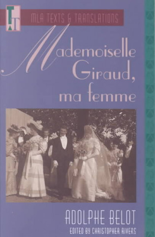 Kniha Mademoiselle Giraud, Ma Femme Adolphe Belot