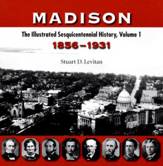 Livre Madison v. 1; 1856-1931 Stuart D. Levitan