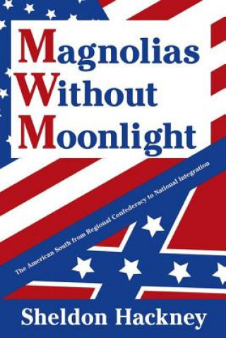 Könyv Magnolias without Moonlight Sheldon Hackney