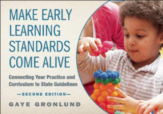 Buch Make Early Learning Standards Come Alive Gaye Gronlund