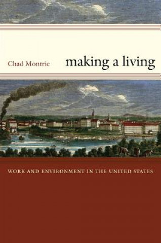 Книга Making a Living Chad Montrie