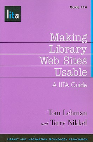 Kniha Making Library Web Sites Usable Terry Nikkel