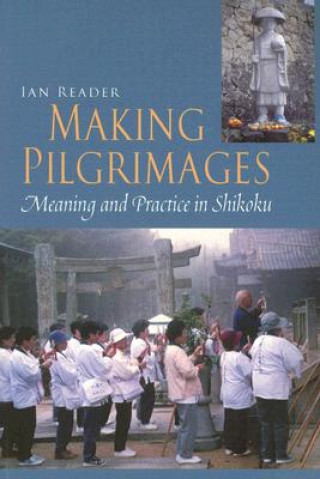 Книга Making Pilgrimages Ian Reader