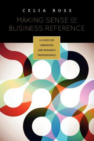 Kniha Making Sense of Business Reference Celia Ross