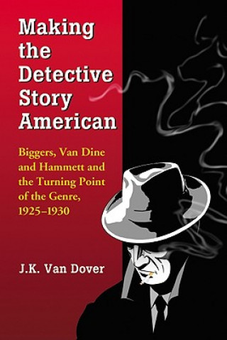 Βιβλίο Making the Detective Story American J. Kenneth Van Dover